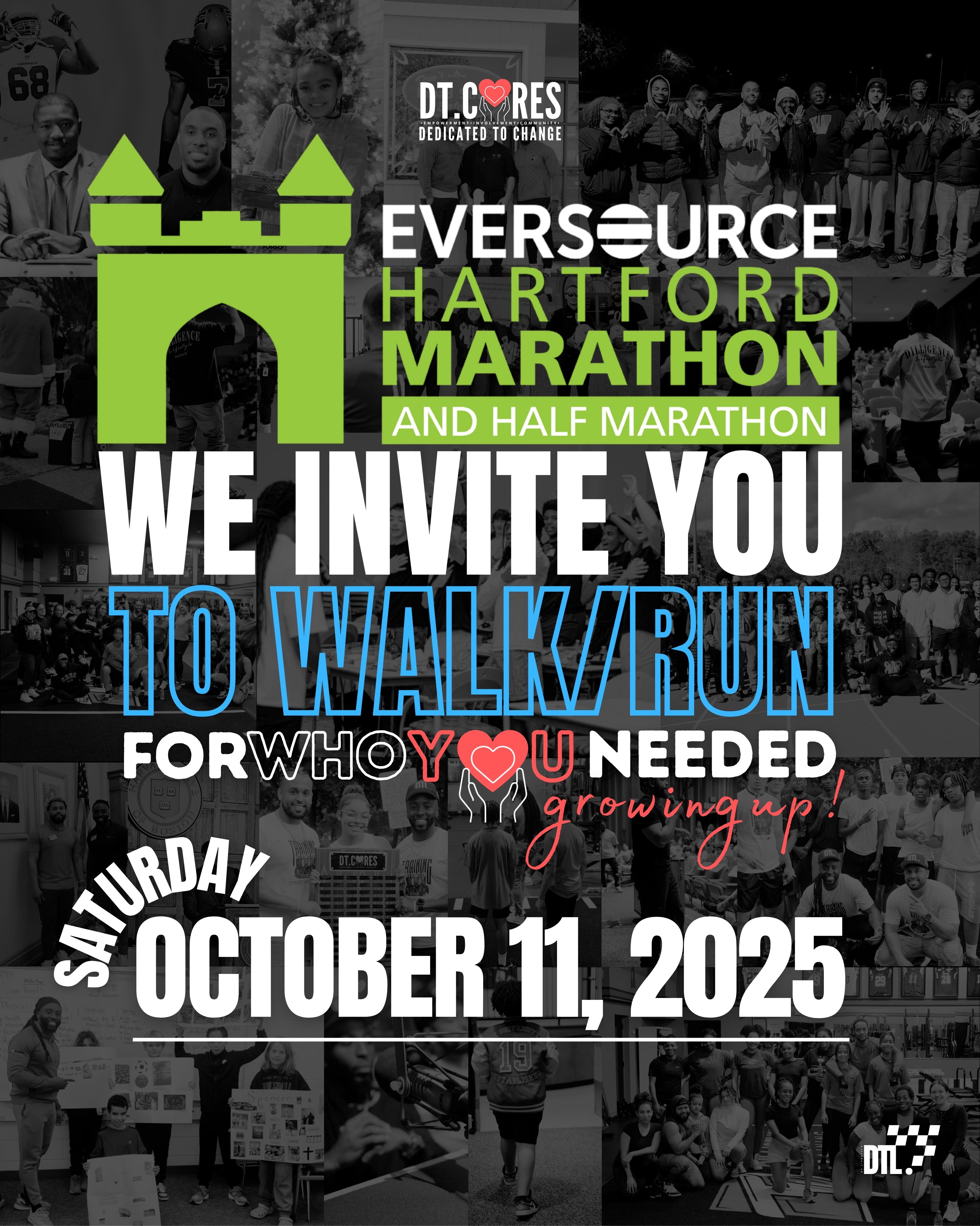 DT Cares Eversource Hartford Marathon & Half Marathon - We Invite You To Walk/Run For Who You Needed Growing Up - Saturday October 11, 2025