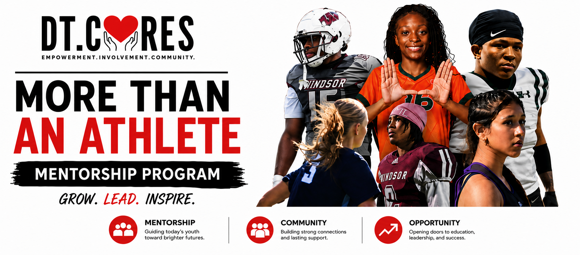 DT Cares More Than An Athlete Mentorship Program — Grow. Lead. Inspire. Featuring student-athletes and the program pillars: Mentorship, Community, Opportunity